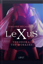 Lexus: Theodora, The Workers - Erotic Dystopia