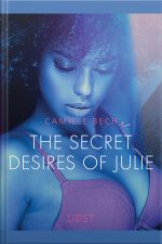 The Secret Desires Of Julie - Erotic Short Story