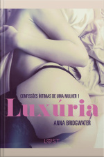 Luxúria – Confissões Íntimas De Uma Mulher 1