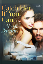 Catch Her If You Can – Erotic Short Story