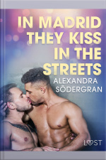 In Madrid, They Kiss In The Streets - Erotic Short Story