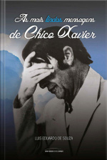 As Mais Lindas Mensagens De Chico Xavier