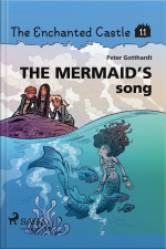 The Enchanted Castle 11 - The Mermaid S Song