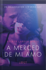 A Merced De Mi Amo - Un Relato Erótico