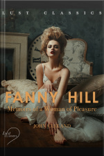 Lust Classics: Fanny Hill - Memoirs Of A Woman Of Pleasure