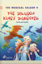 The Magical Falcon 4 - The Dragon Kings Daughter