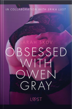 Obsessed With Owen Gray - Erotic Short Story
