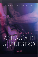 Fantasía De Secuestro - Un Relato Erótico
