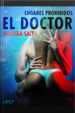 Lugares Prohibidos: El Doctor - Relato Erótico