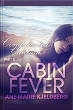 Cabin Fever 5: Complicated Caution