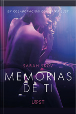 Memorias De Ti - Un Relato Erótico