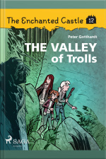 The Enchanted Castle 12 - The Valley Of Trolls