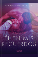 Él En Mis Recuerdos - Relato Erótico