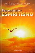 Desvendando O Espiritismo