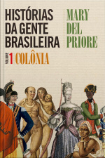 Histórias Da Gente Brasileira