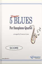 5 Easy Blues For Alto Saxophone Quartet (score): For Beginners