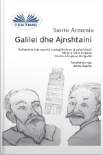 Galilei Dhe Ajnshtaini: Reflektime Mbi Teorinë E Përgjithshme Të Relativitetit - Rënia E Lirë E Trupave