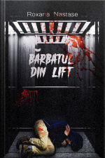 Barbatul Din Lift: Roman Polițist