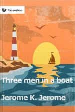 Three Men In A Boat (to Say Nothing Of The Dog)