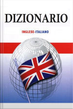 Dizionario Inglese Italiano: Oltre 100000 Vocaboli