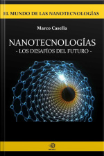 Nanotecnologías - Los Desafios Del Futuro