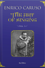 The Art Of Singing: Illustrated Edition - Vol. 1