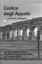 Codice Degli Appalti E Norme Collegate: Aggiornato Al 1° Gennaio 2019 - 5ª Ed.