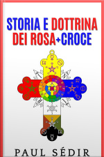 Storia E Dottrina Dei Rosa + Croce
