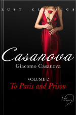 Lust Classics: Casanova Volume 2 - To Paris And Prison