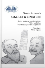 Galilei A Einstein: Úvahy O Obecné Teorii Relativity – Volný Pád Těles