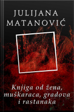 Knjiga Od Žena, Muškaraca, Gradova I Rastanaka