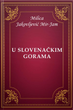 U Slovenačkim Gorama