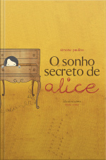 O Sonho Secreto De Alice