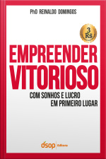 Empreender Vitorioso Com Sonhos e Lucro em Primeiro Lugar - Edição 2
