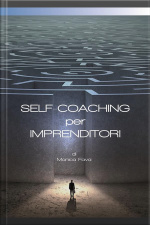 Self-coaching Per Imprenditori: Il Nuovo Approccio Alla Pianificazione Strategica