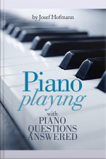 Piano Playing : With Piano Questions Answered