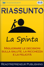 Riassunto Di La Spinta: Migliorare Le Decisioni Sulla Salute, La Ricchezza E La Felicità