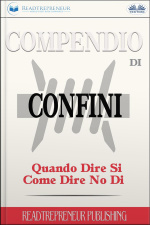 Compendio Di Confini: Quando Dire Si, Come Dire No Di