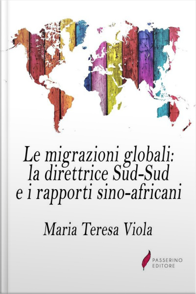 Le Migrazioni Globali: La Direttrice Sud-sud E I Rapporti Sino-africani