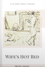 Wifes Hot Bed: Erotic Novel