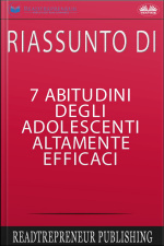 Riassunto Di 7 Abitudini Degli Adolescenti Altamente Efficaci
