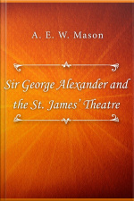 Sir George Alexander And The St. James’ Theatre