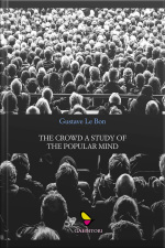 The Crowd A Study Of The Popular Mind