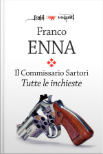 Il Commissario Sartori. Tutte Le Inchieste