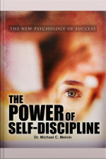 The Power Of Self-discipline: The Psychology Of Success