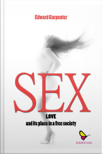 Sex-love: And Its Place In A Free Society