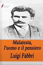 Malatesta, Luomo E Il Pensiero