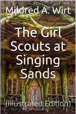The Girl Scouts At Singing Sands: (illustrated Edition)