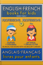 10 - More Professions | Plus Professions - English French Books For Kids (anglais Français Livres Pour Enfants): Bilingual Book To Learn French To English Words (livre Bilingue Pour Apprendre Anglais De Base)
