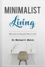 Minimalist Living: Why Less Is Actually More In Life